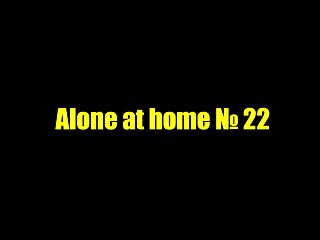 Alone at home 22