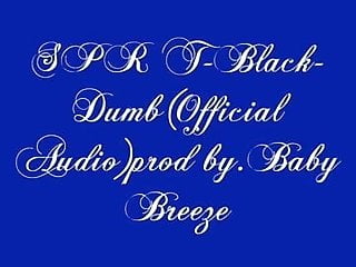 SPR T-Black- Dumb(official Audio)