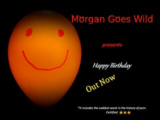 Morgan Goes Wild - Happy Birtday - Trailer