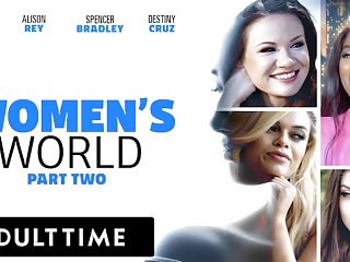 ADULT TIME - WOMEN&#039;S WORLD Ana Foxxx, Alison Rey, Spencer Bradley, and Destiny Cruz - PART 2