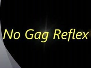 No Gag Reflex Preview