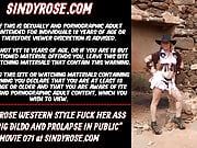 Sindy Rose, western style ass fuck with big dildo & prolapse