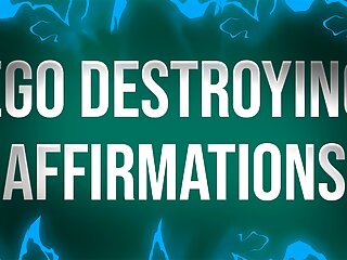 Ego Destroying Affirmations for Humiliation Junkies