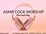 ASMR Cock Worship - Slow and Easy - Erotic Audio by Eve's Garden