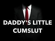 Daddy's Princess, instructions. Welcome back slut