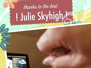 August Tribute To Julie Skyhigh...