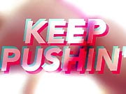 Keep Pushin (PMV)