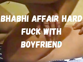 bhabhi affair hard fuck with boyfriend