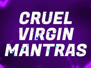 Cruel Virgin Mantras for Pussy Free Losers