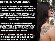 Hotkinkyjo totally nude self anal fisting & prolapse grove