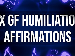 Humiliation affirmations for dumped losers...