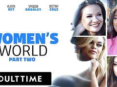 ADULT TIME - WOMEN'S WORLD Ana Foxxx, Alison Rey, Spencer Bradley, and Destiny Cruz - PART 2