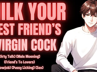 MILK YOUR Best Friend&#039;s VIRGIN COCK (M4F) (Erotic Audio For Women) (Audio Story)