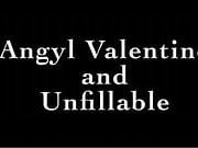 Angyl Valentino & Unfillable