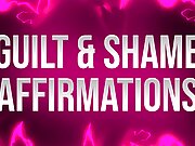 Guilt & Shame Affirmations for Femdom Addicts