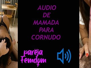  video: blowjob audio for cuckold, in spanish