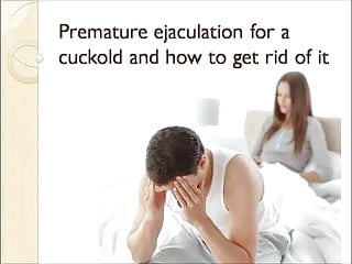 Premature Ejaculation For A Cuckold Caption